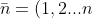 \bar{n} =(1,2...n)
